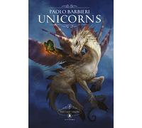 Unicorns. Fantasy visions. Ediz. italiana e inglese