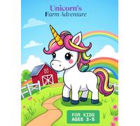 Unicorn's Farm Adventures: A Magical Coloring Book for Kids Ages 3-5