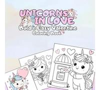 Unicorns in Love- Bold & Easy Valentine Coloring Book: Large Print Designs with Thick Lines for Stress Relief, Relaxation and Mindfulness Featuring ... and Sweet Romance for Kids, Teens and Adults