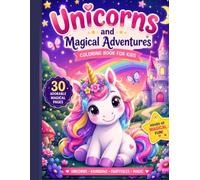 Unicorns & Magical Adventures: A cute Coloring book for kids Ages 4-8