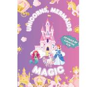 Unicorns, Mermaids Magic Colouring Book: Girls/Children Aged 4-9