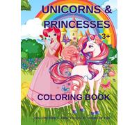 Unicorns & Princesses: Coloring Book