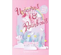 Unicorns & Rainbows Word Search for Adults: 55 Large-Print Puzzles with Magical Words About Unicorns, Rainbows, Fairytales & Fantasy - Fun & Relaxing Brain Games for Teens, Adults & Seniors