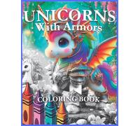 Unicorns with Armors: Coloring Books