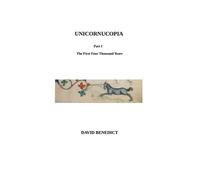 Unicornucopia I: The First Four Thousand Years