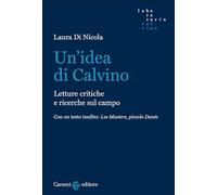 Libri Di Nicola Laura - Un' Idea Di Calvino. Letture Critiche E Ricerche Sul Cam