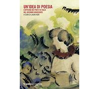 Un'idea di poesia. L'officina dei poeti in Italia nel secondo Novecento