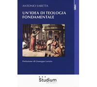 Un'idea di teologia fondamentale