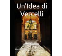 Un'Idea di Vercelli