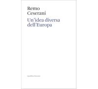 Un'idea diversa dell'Europa. Otto saggi sull’identità transnazionale europea. Ediz. italiana e inglese