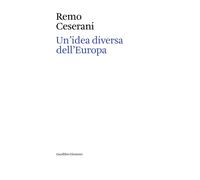 Un'idea diversa dell'Europa. Otto saggi sull'identità transnazionale europ...