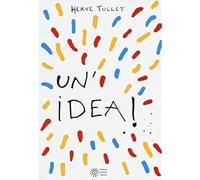 Un'idea Ediz. a colori [Hardcover] [Dec 06, 2018] Tullet, Hervé and Previati, F