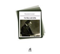 Un' idea sola bella