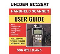Uniden BC125AT Handheld Scanner User Guide: Easy reference for tuning and saving local radio channels.