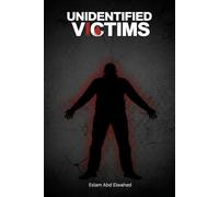 Unidentified Victims: 100 True Stories of Mystery Corpses and Jane Does