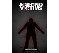 Unidentified Victims: 100 True Stories of Mystery Corpses and Jane Does