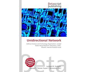 Unidirectional Network: Defence Science and Technology Organisation, United States Naval Research Laboratory, ITSEC, OSIsoft, Internet Protocol Suite
