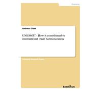 UNIDROIT - How it contributed to international trade harmonization