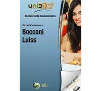 UnidTest 4. Eserciziario commentato per Bocconi e Luiss. Eserciziario commentato per i test di ammissione... Con software di simulazione