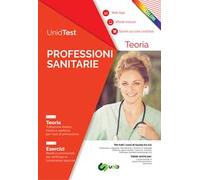 UnidTest. Professioni sanitarie. Manuale di teoria a colori con esercizi commentati e web app per la preparazione al test di ammissione alle Professioni sanitarie. Con ebook. Con web app