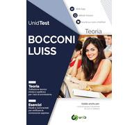 UnidTest. Università Bocconi e LUISS. Manuale di teoria con esercizi commentati e web app per la preparazione al test di ammissione alle Università Bocconi e LUISS. Con ebook. Con web app