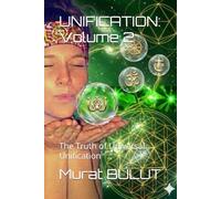 UNIFICATION: Volume 2: The Truth of Universal Unification