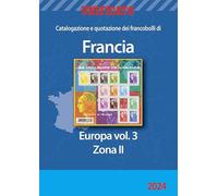 UNIFICATO CATALOGO EUROPA VOL. 3 FRANCIA | Zona Francese II 2024