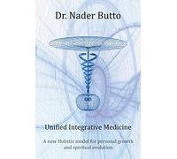 Unified Integrative Medicine: A new Holistic model for personal growth and spiritual evolution