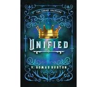 Unified: The Legacy Chapters Book 4