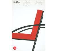 UniFor. Una vocazione per l'architettura- A commitment to architecture - [Skira]