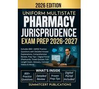 UNIFORM MULTISTATE PHARMACY JURISPRUDENCE EXAM PREP 2026-2027: Includes 800+ UMPJE Practice Questions with Detailed Answer Explanations, Comprehensive ... Quizzes, Full-Length Exam, Glossary, & More)