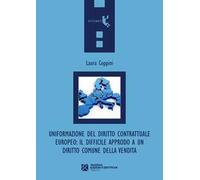 Uniformazione del diritto contrattuale europeo. Il difficile approdo a un diritto comune della vendita
