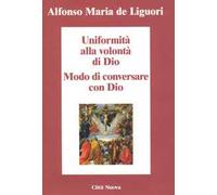 Uniformità alla volontà di Dio. Conversare con Dio