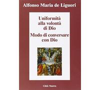 Uniformità alla volontà di Dio. Conversare con Dio