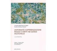 UNIFORMITA' E DIFFERENZIAZIONE REGOLE E DIRITTI NEI SISTEMI MULTILIVELLO