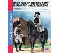 Uniforms of Russian army during the Napoleonic war vol.3: The cavalry