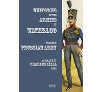 Uniforms of the Armies at Waterloo: Volume 3: Prussian Army