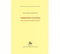 Unigenita natura. Dio e universo in Giordano Bruno