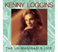 Unimaginable Life by Loggins, Kenny (1997-07-08)