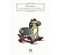 Un'imprecisa cosa felice