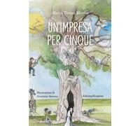 Un'impresa per cinque. Ediz. illustrata
