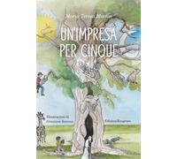 Un'impresa per cinque. Ediz. illustrata