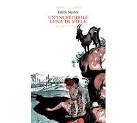 Un'incredibile luna di miele