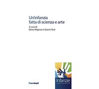 Un'infanzia fatta di scienza e arte