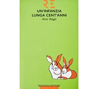 Un'infanzia lunga cent'anni - Alagic Amir