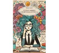 Un'inguaribile cervellotica