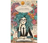 Un'inguaribile cervellotica