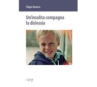 Un' insolita compagna la dislessia