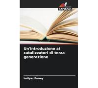 Un'introduzione ai catalizzatori di terza generazione