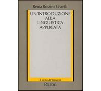Un'introduzione alla linguistica applicata - Rossini Favretti Rema